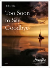 Too Soon To Say Goodbye Jazz Ensemble sheet music cover